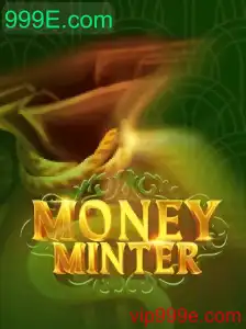 Descubra MoneyMinter: O Jogo de Estratégia Online que Domina 999E.com